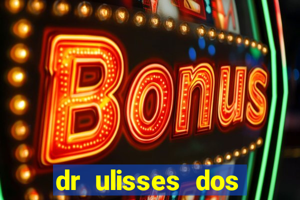 dr ulisses dos santos ortopedista